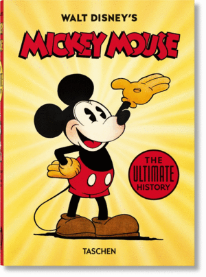 WALT DISNEY'S MICKEY MOUSE. THE ULTIMATE HISTORY – 40TH ANNIVERSARY EDITION