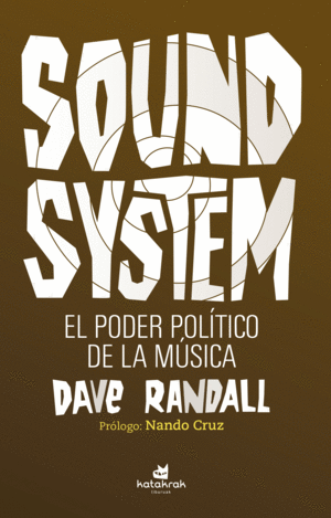 SOUND SYSTEM. EL PODER POLÍTICO DE LA MÚSICA
