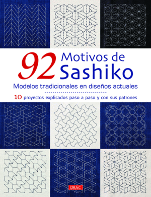 92 MOTIVOS DE SASHIKO. MODELOS TRADICIONALES CON DISEOS ACTUALES